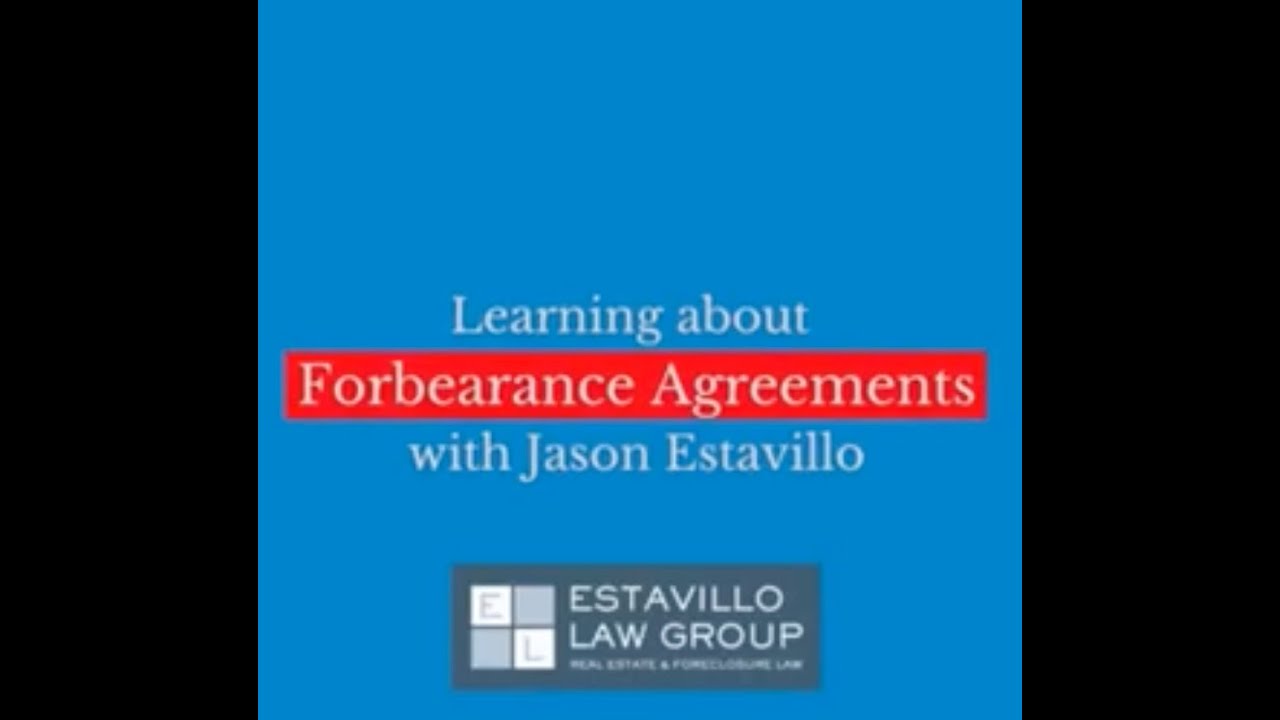 Understanding Forbearance Agreements With Jason Estavillo