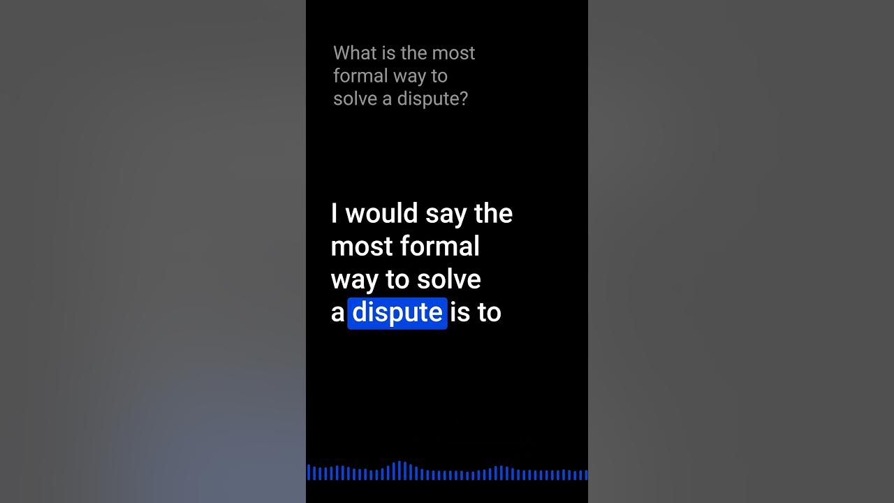What is the most formal way to solve a dispute?